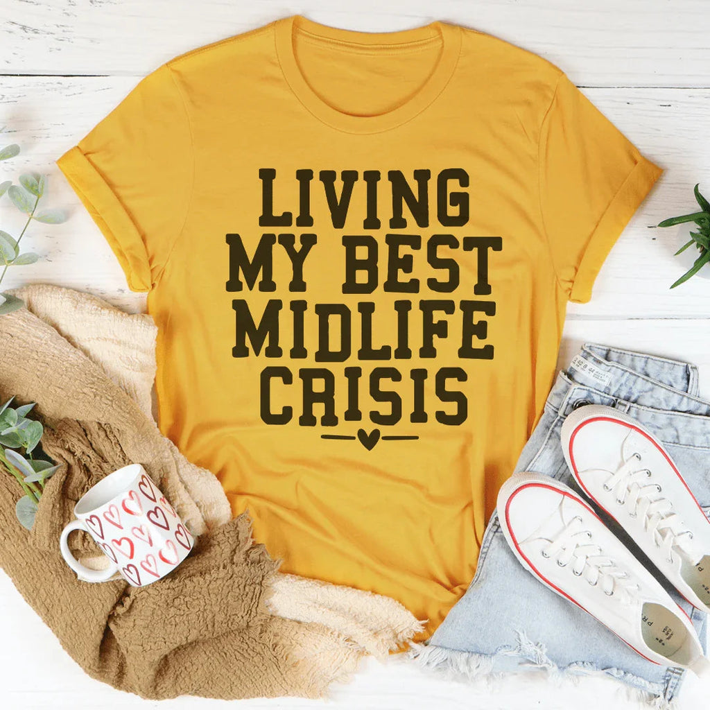 Living My Best Midlife Crisis Tee Peachy Sunday