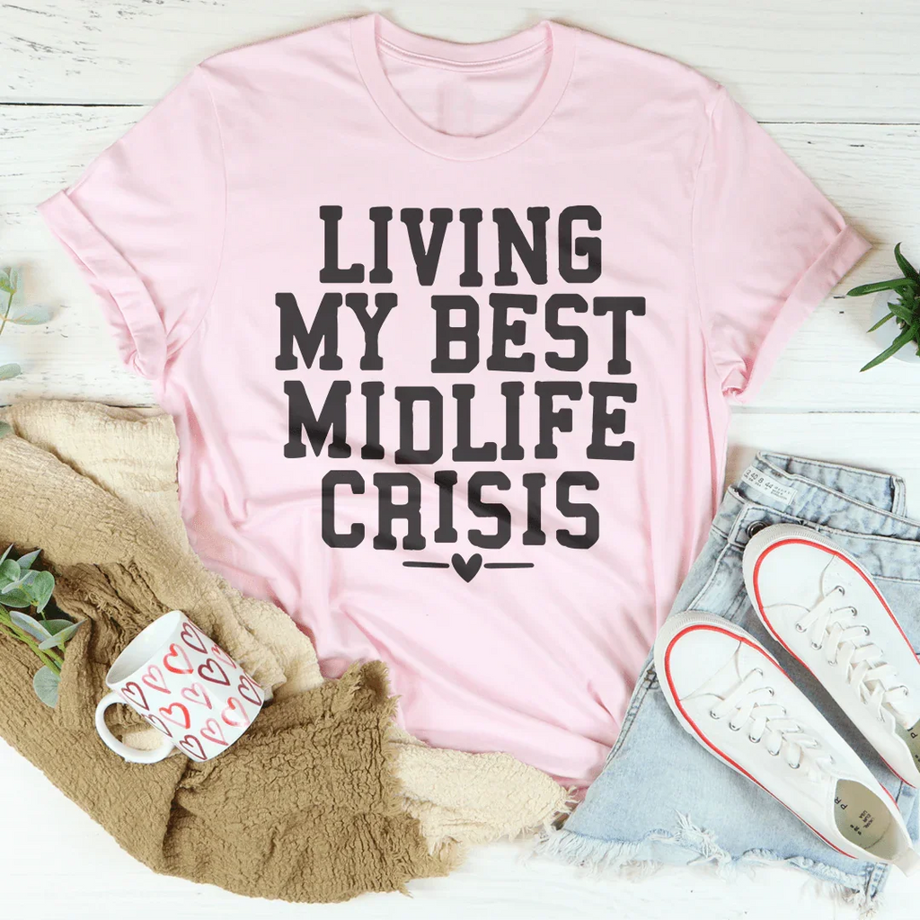 Living My Best Midlife Crisis Tee Peachy Sunday