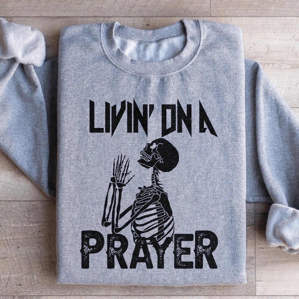 Living On A Prayer Skeleton Sweatshirt Peachy Sunday
