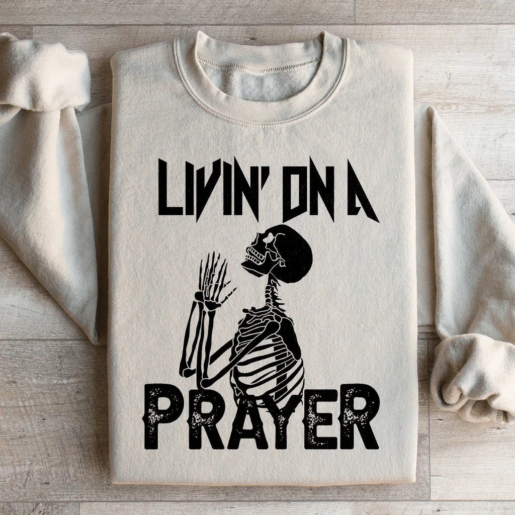 Living On A Prayer Skeleton Sweatshirt Peachy Sunday