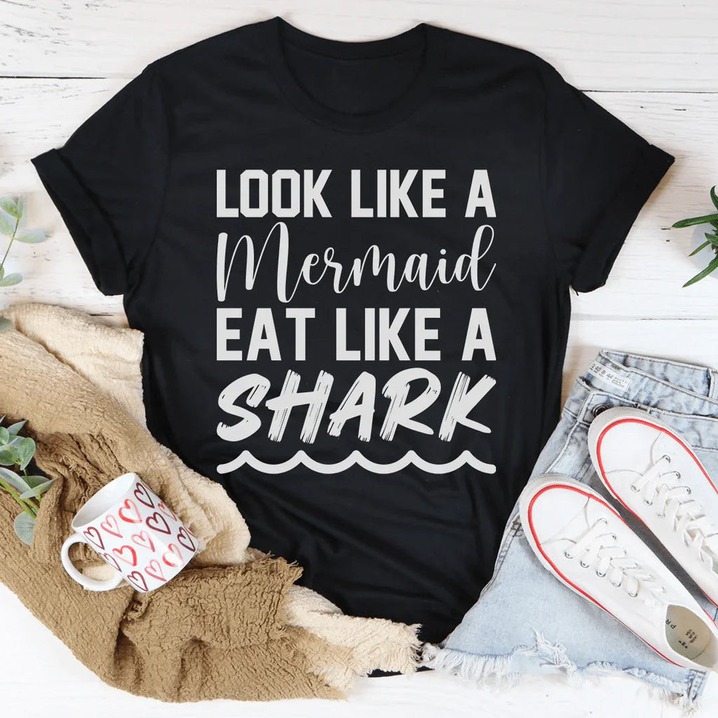 Look Like A Mermaid Eat Like A Shark Tee Peachy Sunday