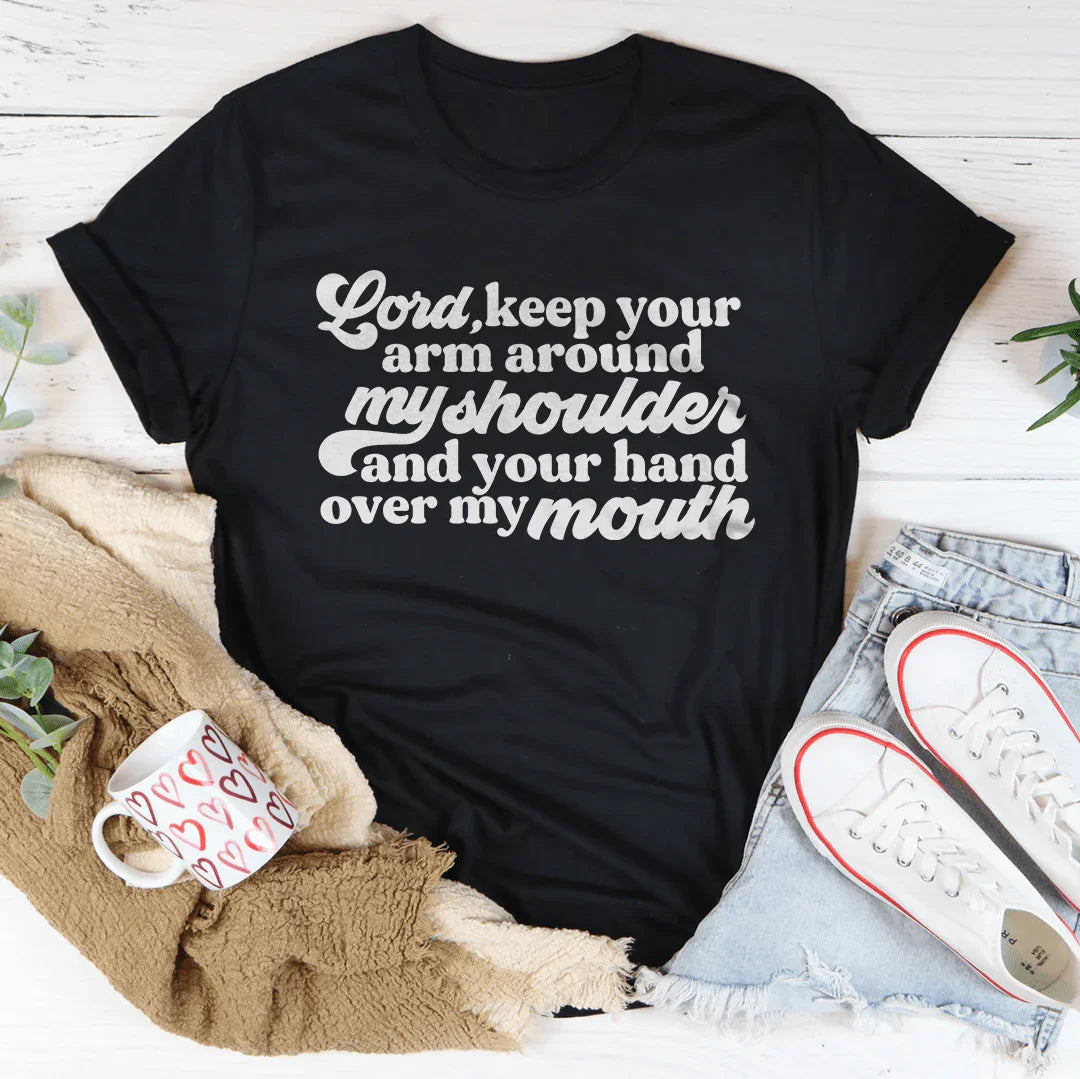 Lord Keep Your Arm Around My Shoulder Tee Peachy Sunday