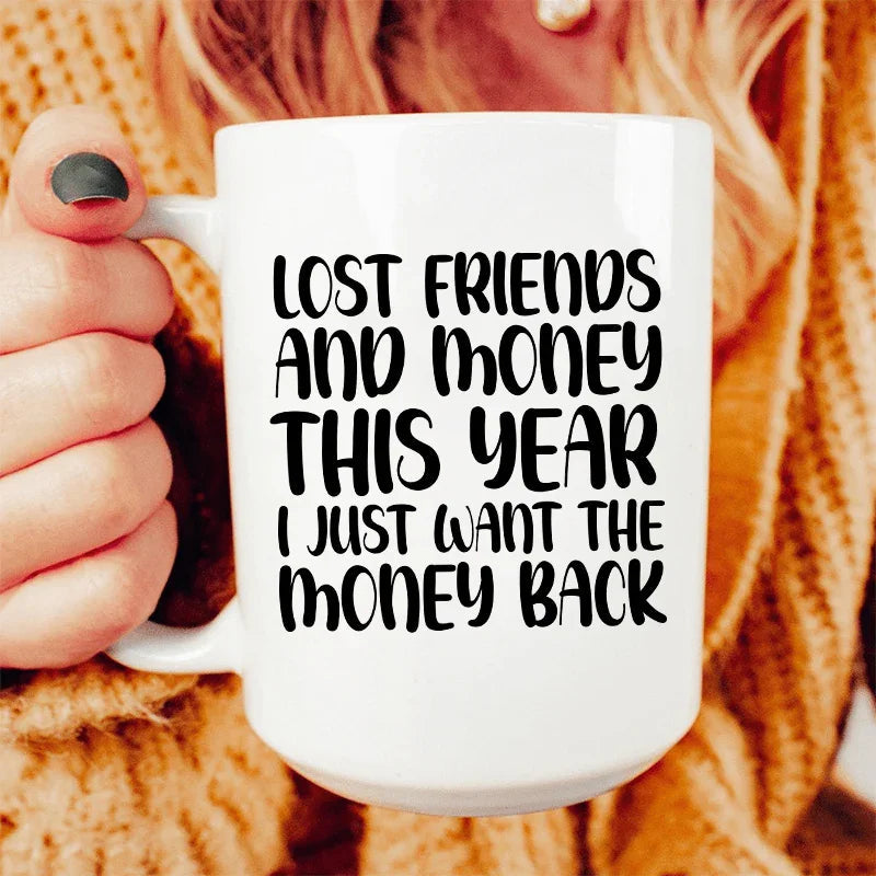 Lost Friends And Money Ceramic Mug 15 oz Peachy Sunday