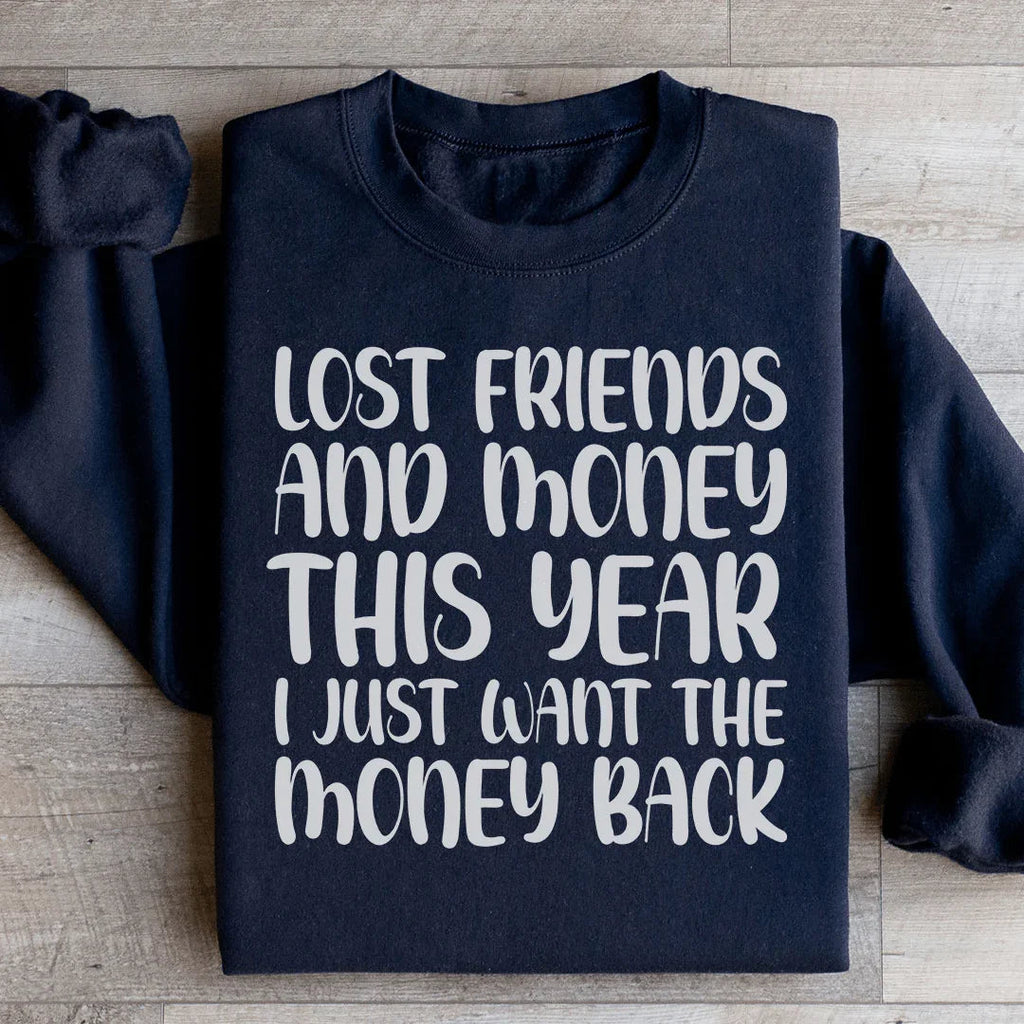 Lost Friends And Money Sweatshirt Peachy Sunday