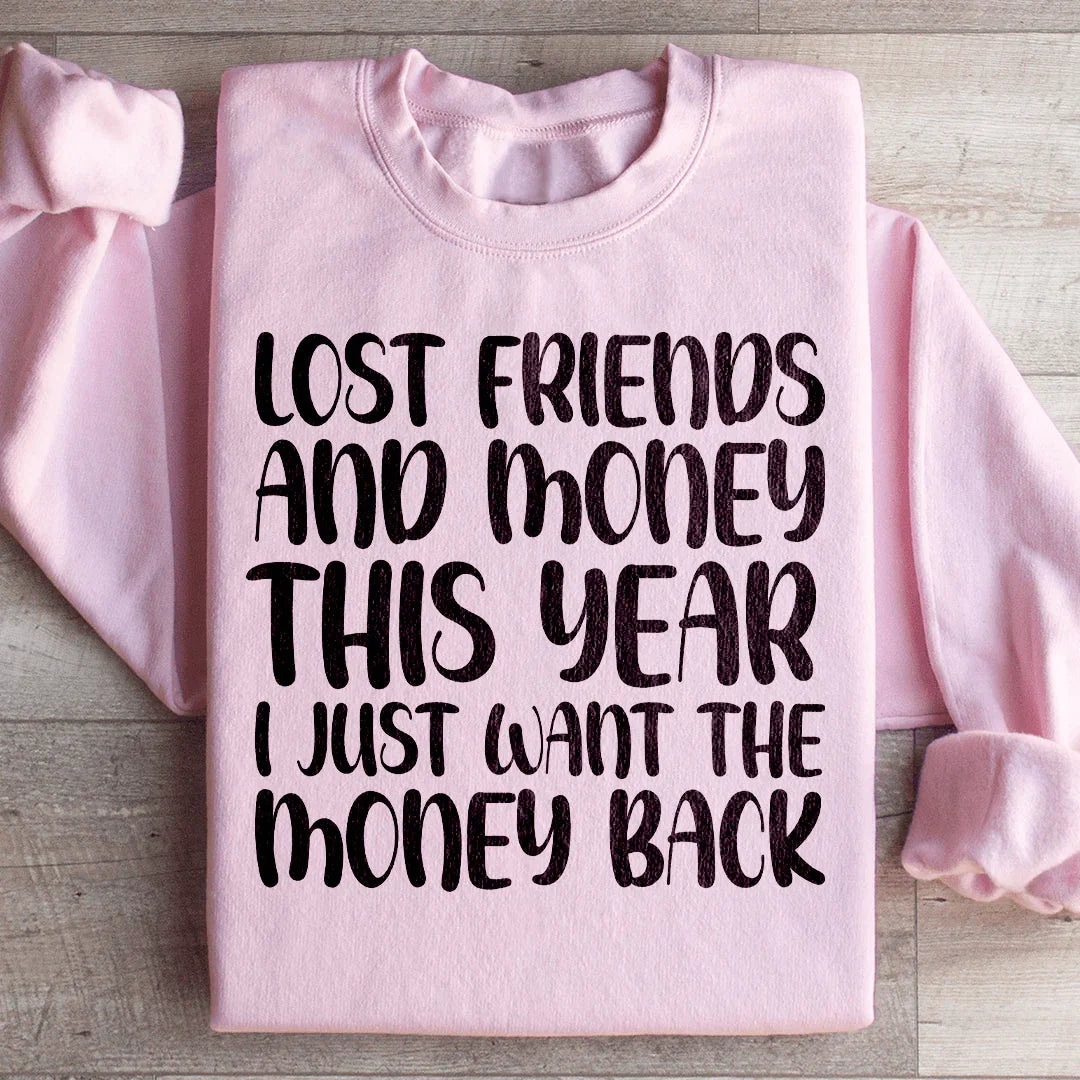 Lost Friends And Money Sweatshirt Peachy Sunday