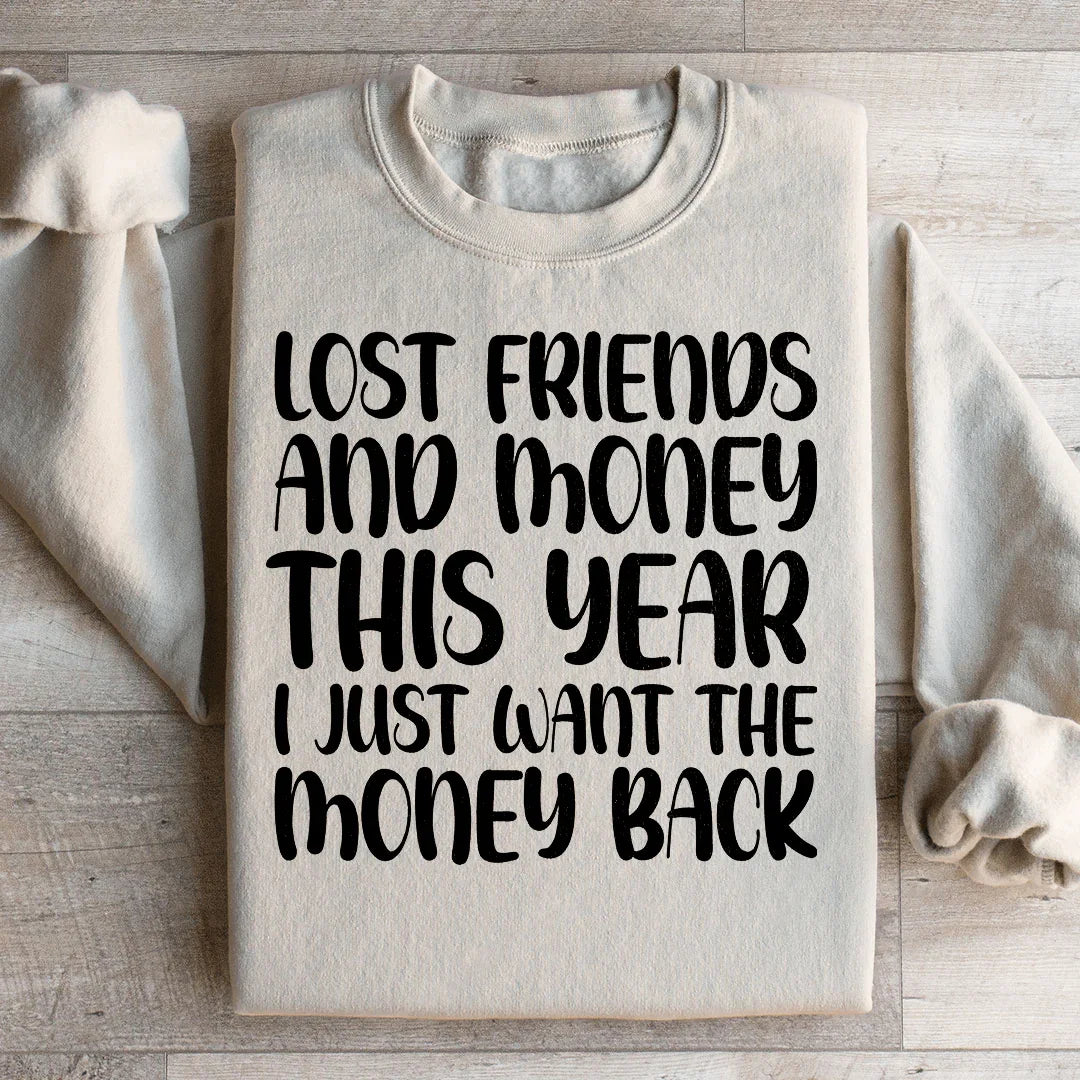Lost Friends And Money Sweatshirt Peachy Sunday