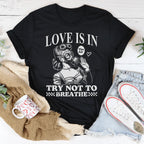 Love Is In Try Not To Breathe Tee Peachy Sunday