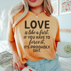 Love Is Like A Fart Tee - SJB-DIAMOND ELITES
