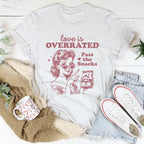Love Is Overrated Pass The Snacks Tee Peachy Sunday