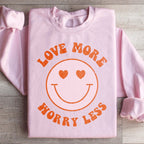 Love More Worry Less Sweatshirt Peachy Sunday