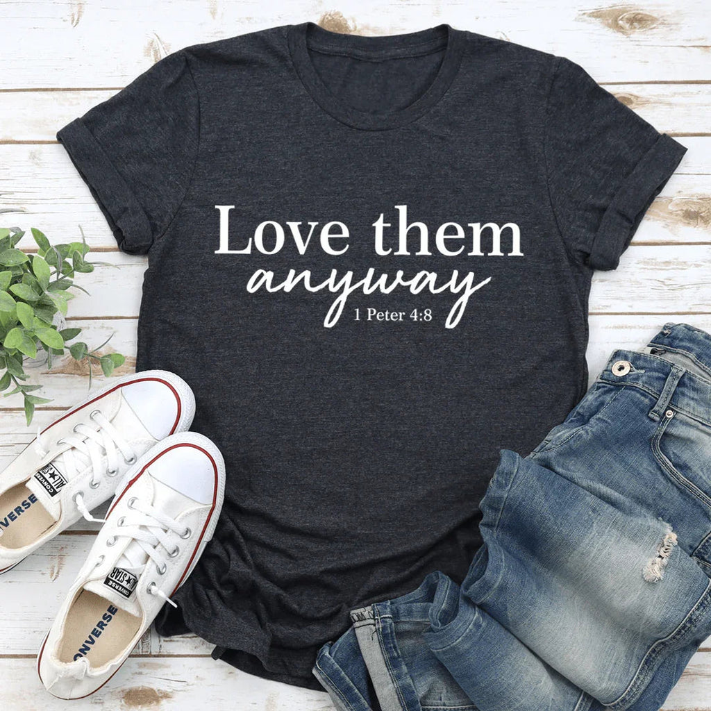 Love Them Anyway Tee - SJB-DIAMOND ELITES