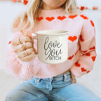 Love You Bitch Ceramic Coffee Mug 14.5oz Funny Sassy Gift For Best Friend BandsCo Straps