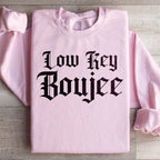 Low Key Boujee Sweatshirt