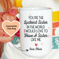 Luckiest Sister Custom Mug Peachy Sunday