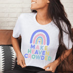 Make Heaven Crowded Tee - SJB-DIAMOND ELITES
