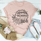 Mama Mommy Mom Bruh Tee Peachy Sunday