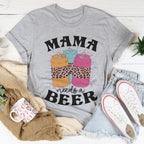 Mama Needs A Beer Tee Peachy Sunday