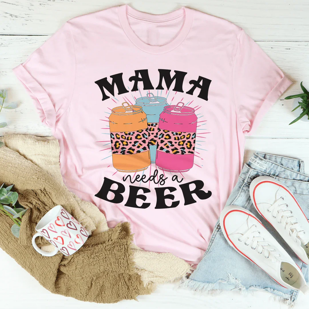Mama Needs A Beer Tee Peachy Sunday