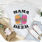 Mama Needs A Beer Tee Peachy Sunday