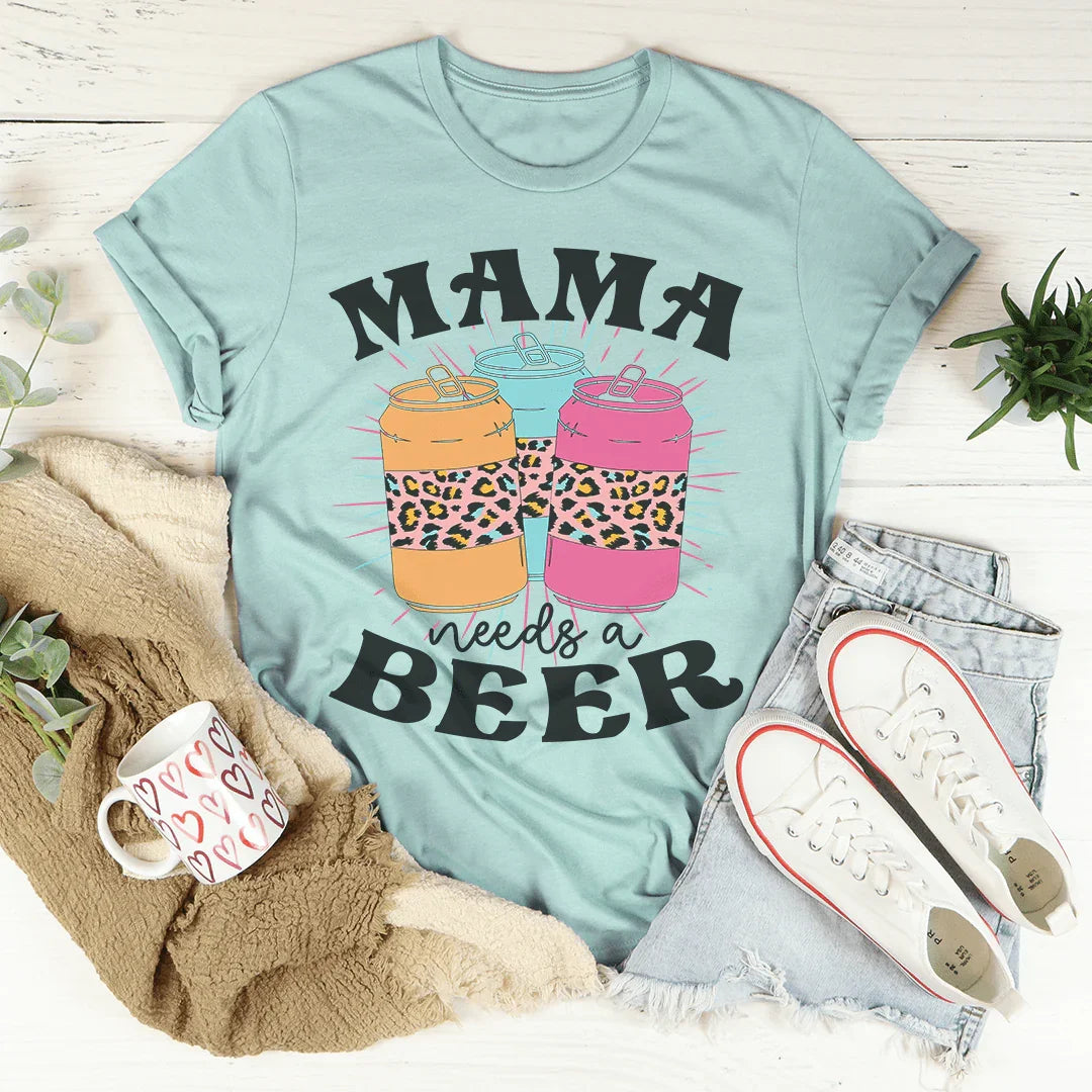 Mama Needs A Beer Tee Peachy Sunday