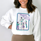 Mama Needs a Break Sweatshirt Peachy Sunday