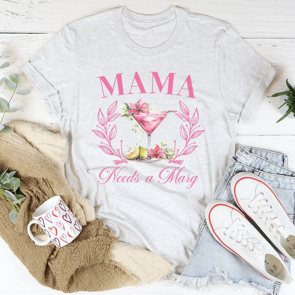 Mama Needs A Marg Tee Peachy Sunday