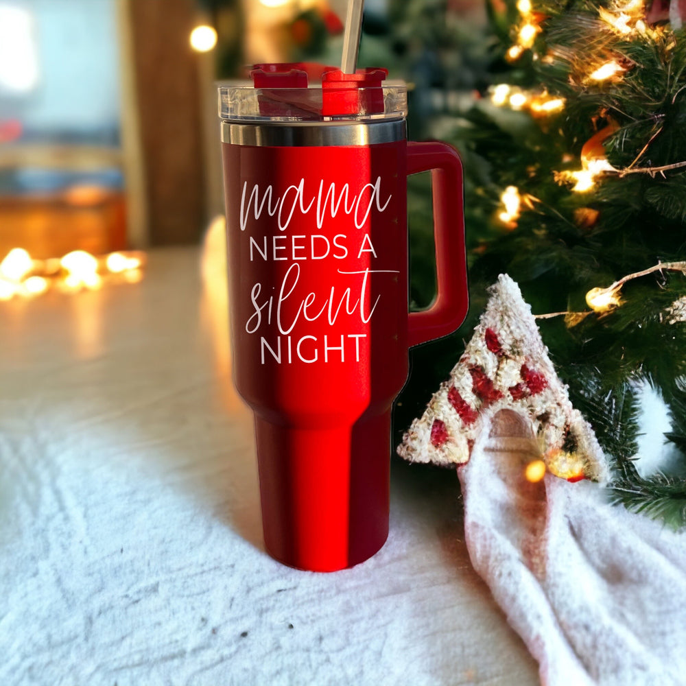 Mama Needs A Silent Night 40oz Insulated Mug With Handle Lid And Straw