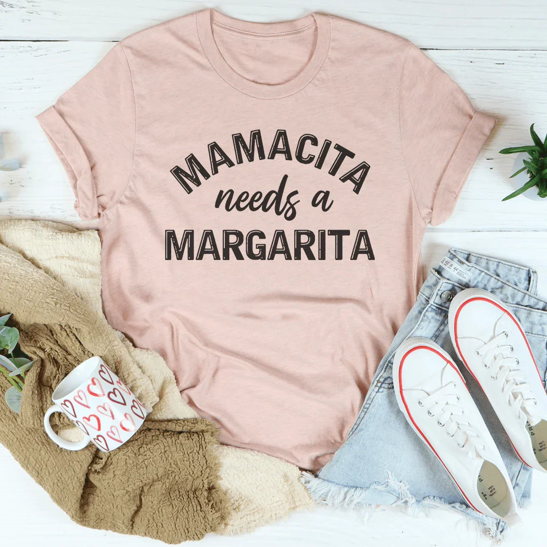 Mamacita Needs A Margarita Tee Peachy Sunday