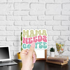 Mama Needs Coffee Sticker Pack Waterproof Vinyl Decals For Water Bottles Laptops Planners