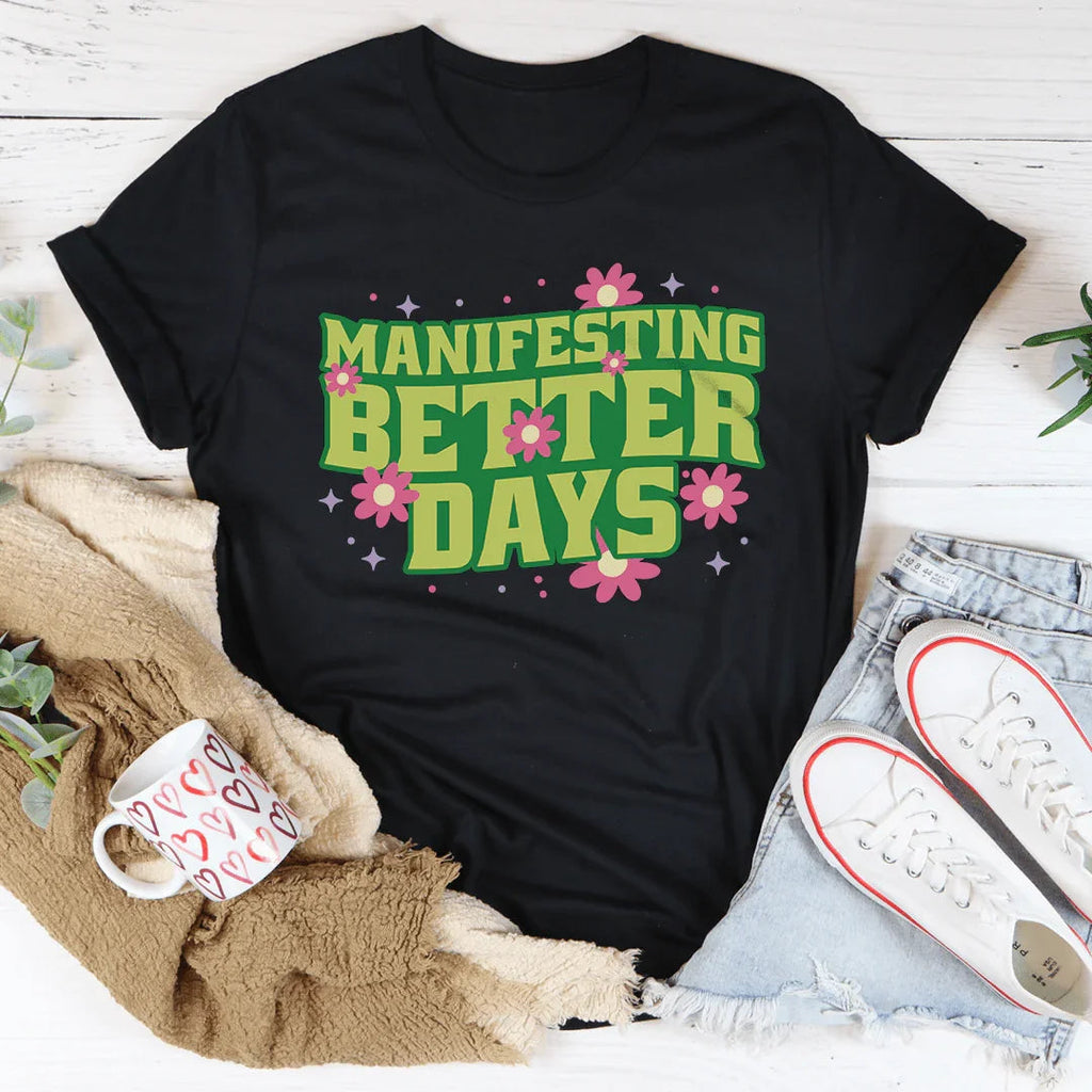 Manifesting Better Days Tee Peachy Sunday