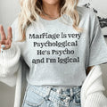 Marriage Is Very Psychological Tee Peachy Sunday