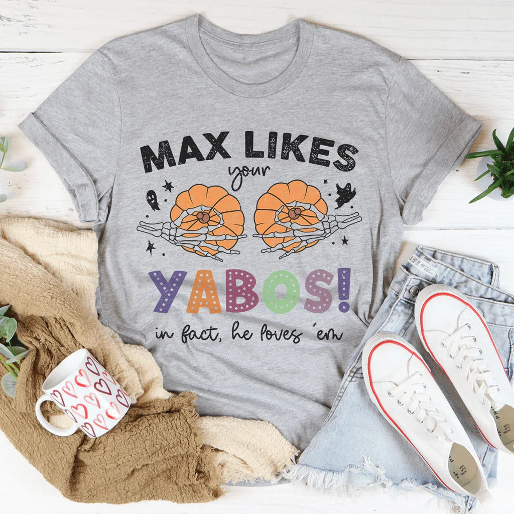 Max Likes Your Yabos In Fact He Loves 'Em Tee Peachy Sunday