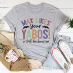 Max Likes Your Yabos Tee Peachy Sunday