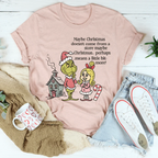 Maybe Christmas Doesn't Come From A Store Tee Peachy Sunday