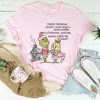 Maybe Christmas Doesn't Come From A Store Tee Peachy Sunday