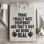 Me Being Real Sweatshirt