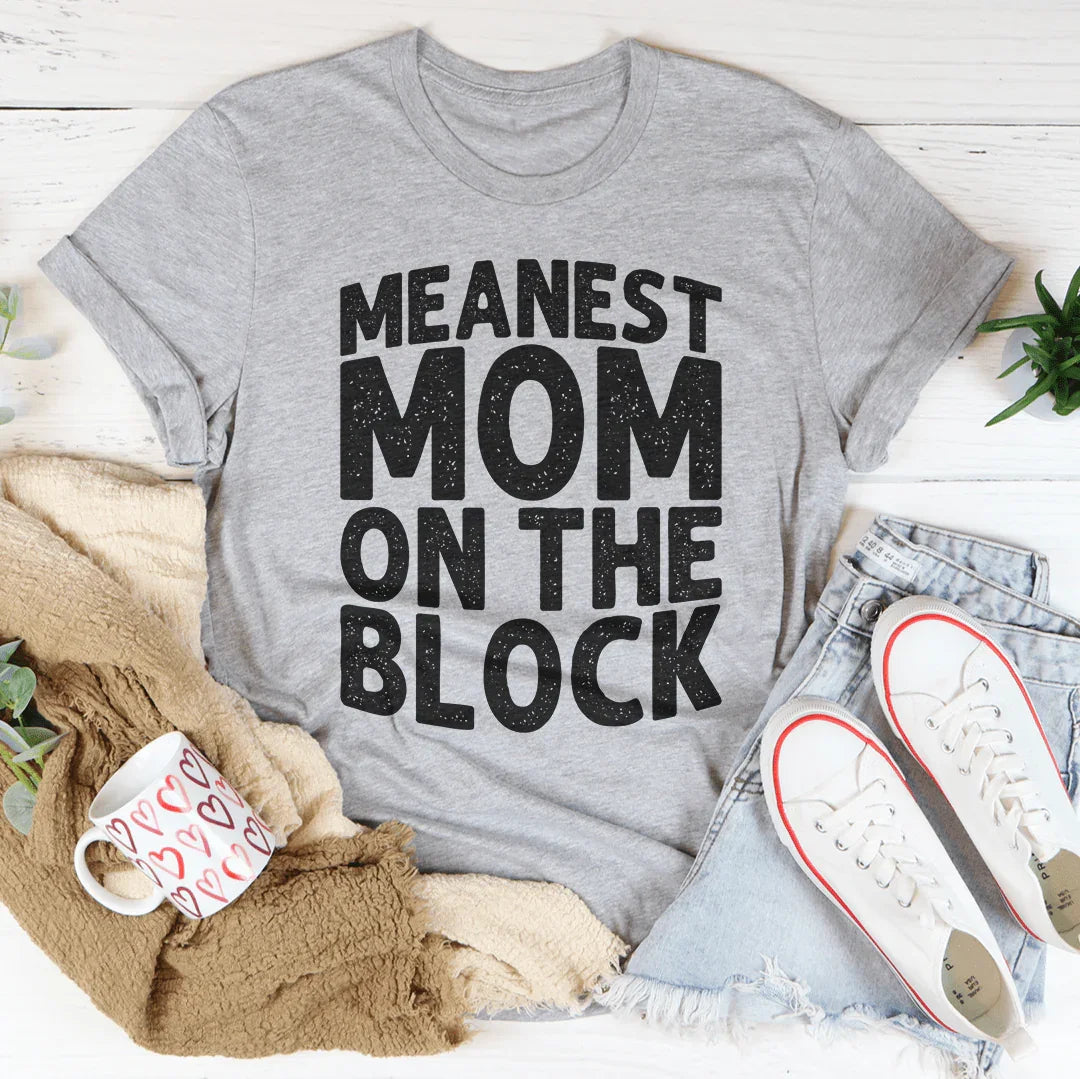 Meanest Mom On The Block Tee Peachy Sunday