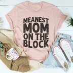 Meanest Mom On The Block Tee Peachy Sunday