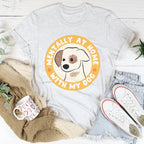 Mentally At Home With My Dog Tee Peachy Sunday