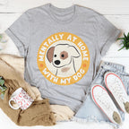 Mentally At Home With My Dog Tee Peachy Sunday