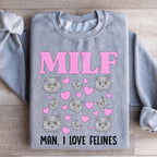 MILF Man I Love Felines Sweatshirt Peachy Sunday