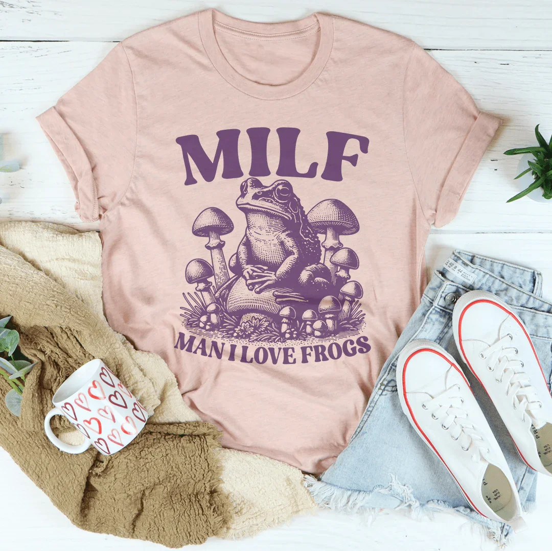 Milf Man I Love Frogs Tee Peachy Sunday