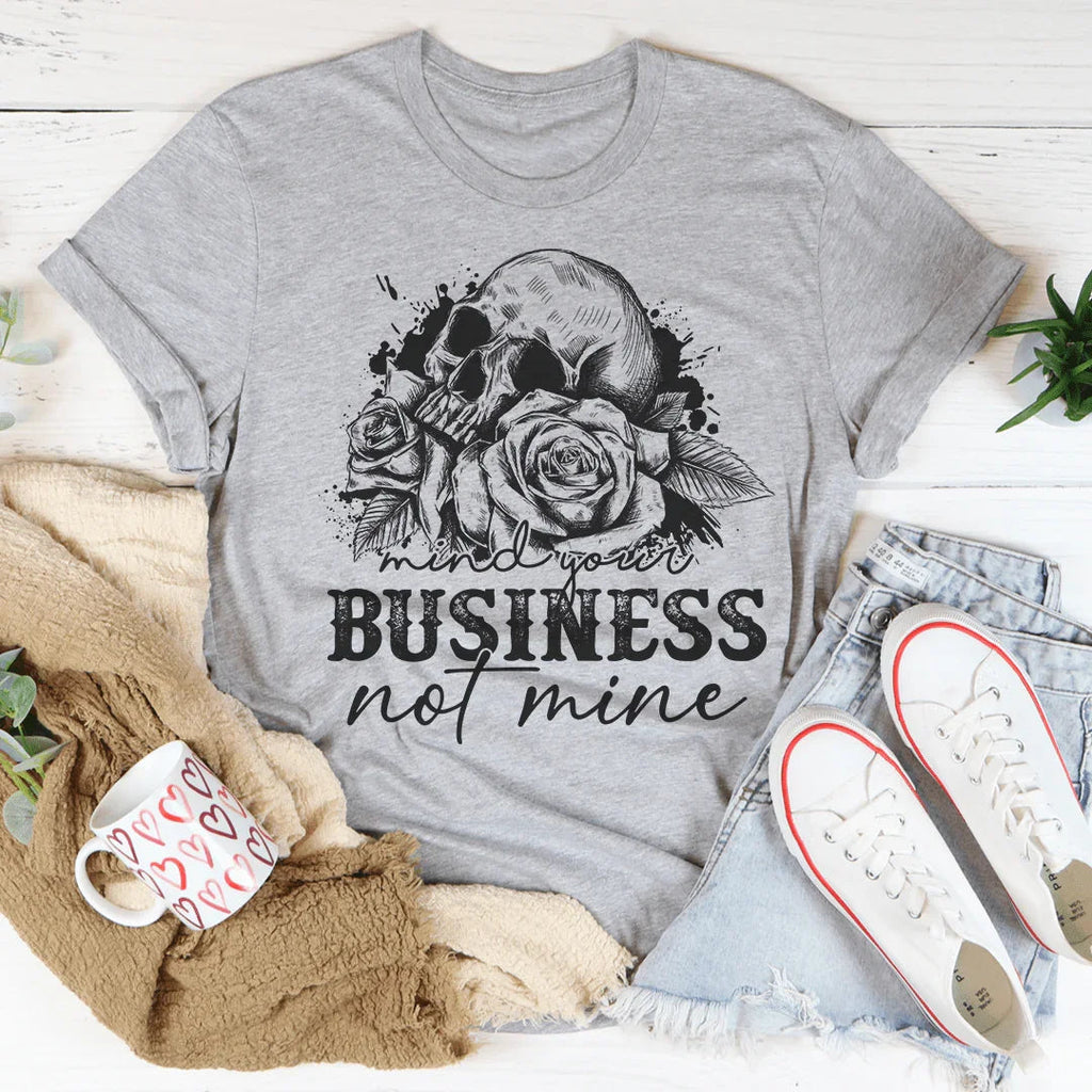 Mind Your Business Skull Tee