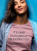 It,s Ok Guacamole Women T-shirt - SJB-DIAMOND ELITES