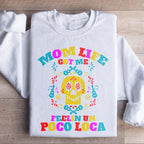 Mom Life Got Me Feeling Sweatshirt Peachy Sunday