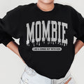Mombie Like A Zombie But With Kids Sweatshirt Peachy Sunday