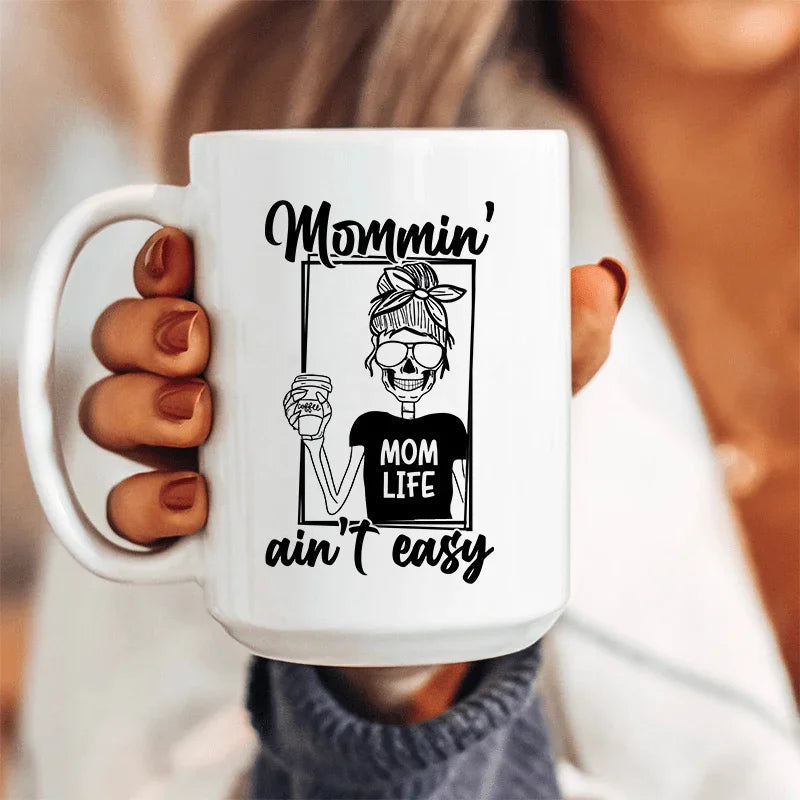 Mommin' Ain't Easy Ceramic Mug 15 oz Peachy Sunday