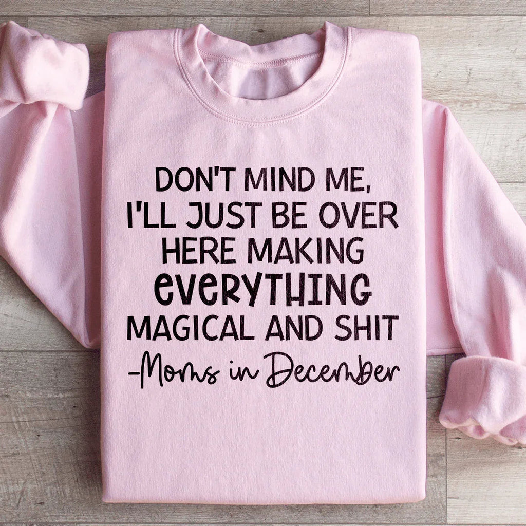 Moms In December Sweatshirt Peachy Sunday