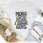More Coffee Please I Raise Boys Tee Peachy Sunday