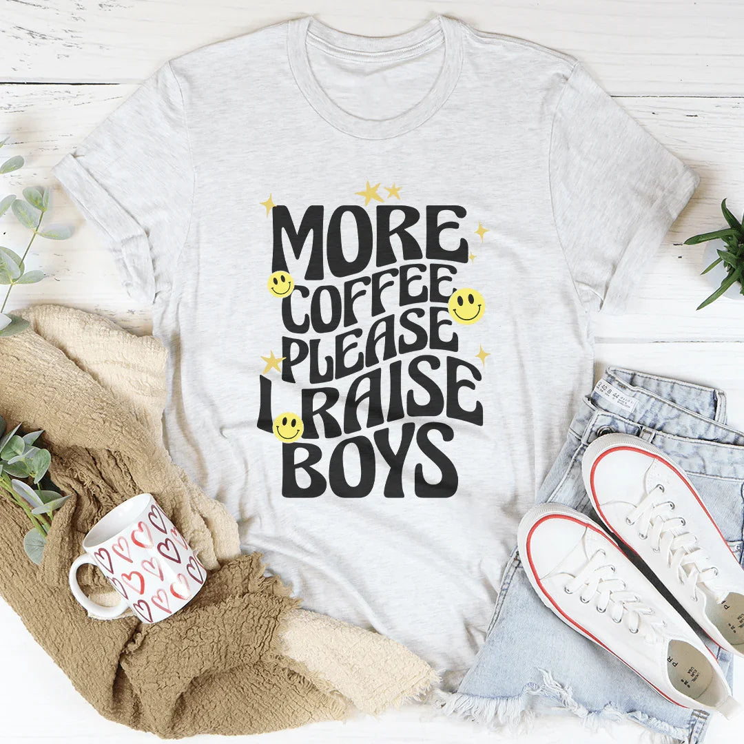 More Coffee Please I Raise Boys Tee Peachy Sunday